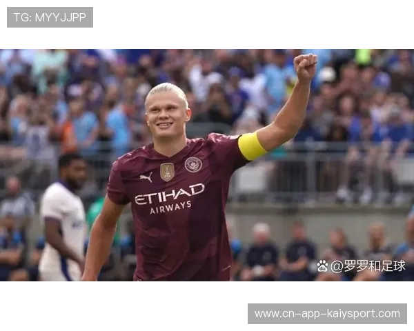 切尔西盯哈兰德式猛将：新时代豪门的锋线梦想