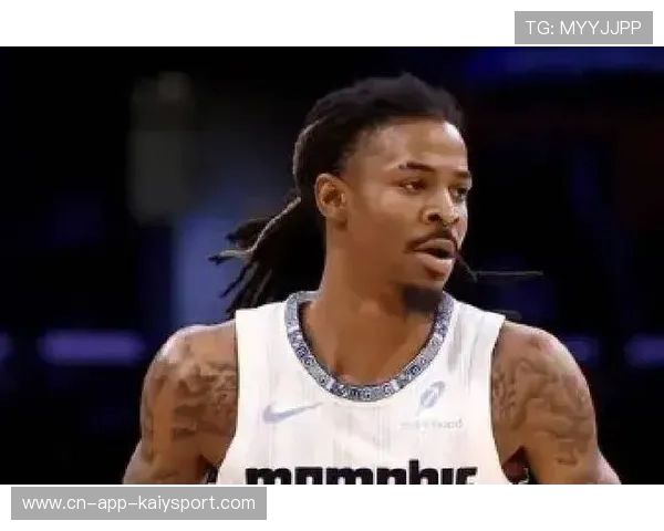 莫兰特交易传闻曝光!灰熊欲换控卫核心,莫兰特会一直在灰熊队吗 莫兰特交易传闻曝光!灰熊欲换控卫核心,莫兰特会一直在灰熊队吗